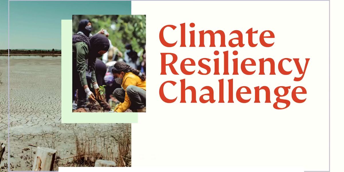 Climate Resiliency Challenge" text next to images of cracked earth and people planting a sapling